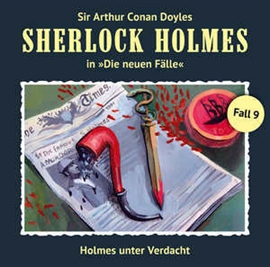 Hörbuch Holmes unter Verdacht (Sherlock Holmes - Die neuen Fälle 9)  - Autor Andreas Masuth   - gelesen von Schauspielergruppe