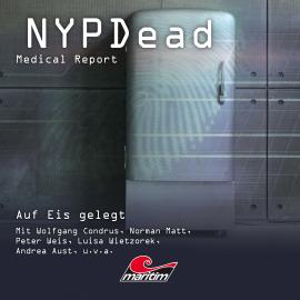 Hörbuch NYPDead - Medical Report, Folge 8: Auf Eis gelegt  - Autor Andreas Masuth   - gelesen von Schauspielergruppe