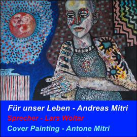 Hörbuch Für unser Leben  - Autor Andreas Mitri   - gelesen von Lars Woltar