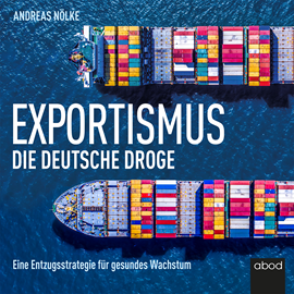 Hörbuch Exportismus  - Autor Andreas Nölke.   - gelesen von Simon Diez.