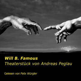 Hörbuch Will B. Famous  - Autor Andreas Peglau   - gelesen von Felix  Würgler