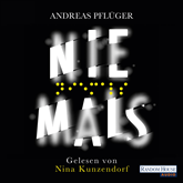Hörbuch Niemals  - Autor Andreas Pflüger   - gelesen von Nina Kunzendorf