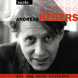 Hörbuch Ich mag mich trotzdem  - Autor Andreas Rebers   - gelesen von Andreas Rebers