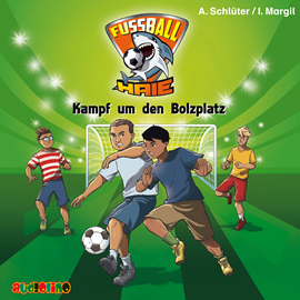 Hörbuch Kampf um den Bolzplatz (Fußball-Haie 4)  - Autor Andreas Schlüter;Irene Margil   - gelesen von Fjodor Olev