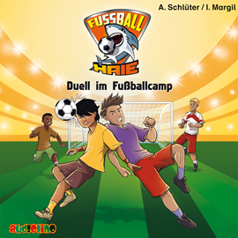 Hörbuch Duell im Fußballcamp (Fußball-Haie 6)  - Autor Andreas Schlüter;Irene Margil   - gelesen von Fjodor Olev