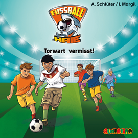 Hörbuch Torwart vermisst! (Fußball-Haie 7)  - Autor Andreas Schlüter;Irene Margil   - gelesen von Fjodor Olev