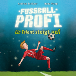 Hörbuch Fußballprofi - Ein Talent steigt auf  - Autor Andreas Schlüter   - gelesen von Florian Seigerschmidt