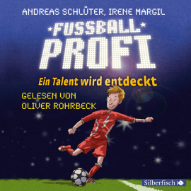 Hörbuch Fußballprofi. Ein Talent wird entdeckt  - Autor Andreas Schlüter   - gelesen von Oliver Rohrbeck