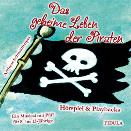 Hörbuch Das geheime Leben der Piraten  - Autor Andreas Schmittberger   - gelesen von Doris Corbé