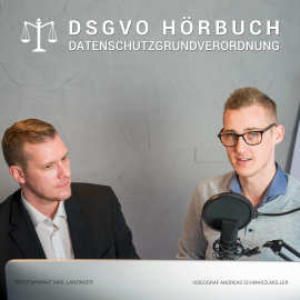Hörbuch DSGVO Hörbuch  - Autor Andreas Schwarzlmüller   - gelesen von Schauspielergruppe