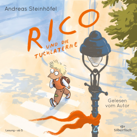 Hörbuch Rico und die Tuchlaterne  - Autor Andreas Steinhöfel   - gelesen von Andreas Steinhöfel