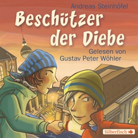 Hörbuch Beschützer der Diebe  - Autor Andreas Steinhöfel   - gelesen von Gustav Peter Wöhler