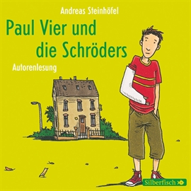 Hörbuch Paul Vier und die Schröders  - Autor Andreas Steinhöfel   - gelesen von Andreas Steinhöfel