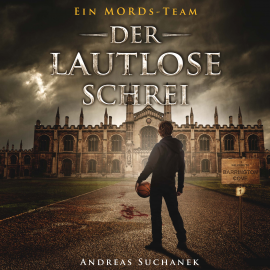 Hörbuch Ein MORDs-Team - Folge 1: Der lautlose Schrei  - Autor Andreas Suchanek   - gelesen von Patrick Baehr