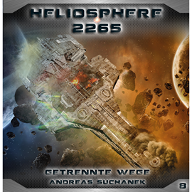 Hörbuch Getrennte Wege (Heliosphere 2265, Folge 8)  - Autor Andreas Suchanek   - gelesen von Schauspielergruppe