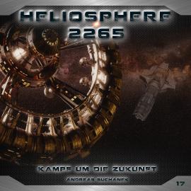 Hörbuch Heliosphere 2265, Folge 17: Kampf um die Zukunft  - Autor Andreas Suchanek   - gelesen von Schauspielergruppe