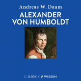 Hörbuch Alexander von Humboldt  - Autor Andreas W. Daum   - gelesen von Hans Peter Stoll