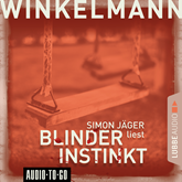 Hörbuch Blinder Instinkt  - Autor Andreas Winkelmann   - gelesen von Simon Jäger