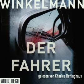 Hörbuch Der Fahrer - Kerner und Oswald, Band 3 (Gekürzt)  - Autor Andreas Winkelmann   - gelesen von Charles Rettinghaus
