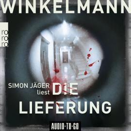 Hörbuch Die Lieferung (Gekürzt)  - Autor Andreas Winkelmann   - gelesen von Simon Jäger