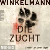 Hörbuch Die Zucht (ungekürzt)  - Autor Andreas Winkelmann   - gelesen von Simon Jäger