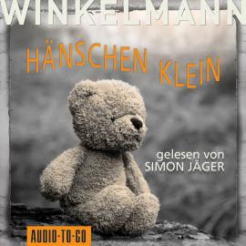 Hörbuch Hänschen klein  - Autor Andreas Winkelmann   - gelesen von Simon Jäger