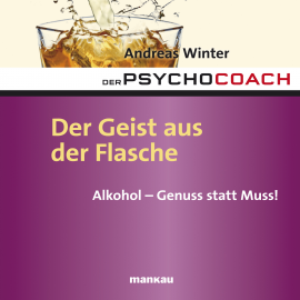 Hörbuch Starthilfe-Hörbuch-Download zum Buch "Der Psychocoach 5: Der Geist aus der Flasche"  - Autor Andreas Winter   - gelesen von Andreas Winter