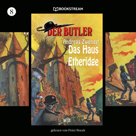 Hörbuch Das Haus Etheridge (Der Butler, Folge 8)  - Autor Andreas Zwengel   - gelesen von Peter Bocek