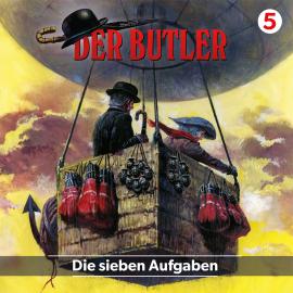 Hörbuch Der Butler, Folge 5: Die sieben Aufgaben  - Autor Andreas Zwengel   - gelesen von Schauspielergruppe