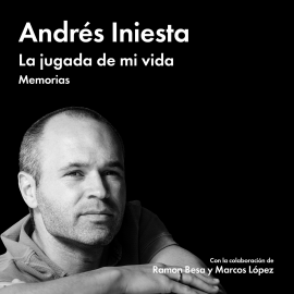 Hörbuch La jugada de mi vida  - Autor Andrés Iniesta   - gelesen von Pep Papell