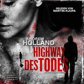 Hörbuch Highway des Todes - Howard-Caspar-Reihe, Band 6 (ungekürzt)  - Autor Andrew Holland   - gelesen von Martin Kuupa