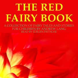 Hörbuch Andrew Lang: The Red Fairy Book  - Autor Andrew Lang   - gelesen von Jürgen Fritsche