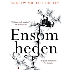 Hörbuch Ensomheden  - Autor Andrew Michael Hurley   - gelesen von Morten Rønnelund