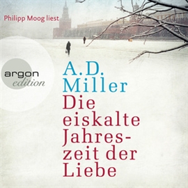 Hörbuch Die eiskalte Jahreszeit der Liebe  - Autor Andrew Miller   - gelesen von Philipp Moog
