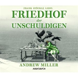 Hörbuch Friedhof der Unschuldigen  - Autor Andrew Miller   - gelesen von Frank Stöckle