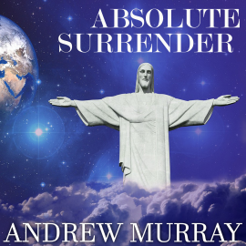 Hörbuch Absolute Surrender  - Autor Andrew Murray   - gelesen von Mark Bowen