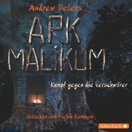 Hörbuch Ark Malikum - Kampf gegen die Verschwörer  - Autor Andrew Peters   - gelesen von Stefan Kaminski