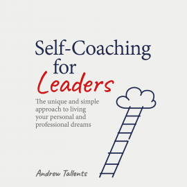 Hörbuch Self-Coaching for Leaders  - Autor Andrew Tallents   - gelesen von Andrew Tallents