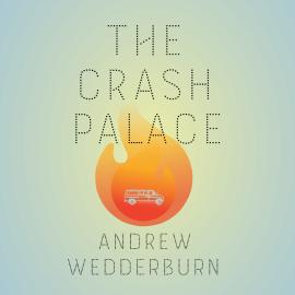 Hörbuch The Crash Palace (Unabridged)  - Autor Andrew Wedderburn   - gelesen von Cara Volchoff