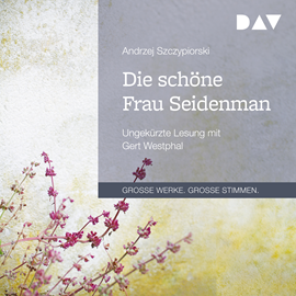 Hörbuch Die schöne Frau Seidenman  - Autor Andrzej Szczypiorski   - gelesen von Gert Westphal