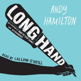 Hörbuch Longhand (Unabridged)  - Autor Andy Hamilton   - gelesen von Callum O'Neill