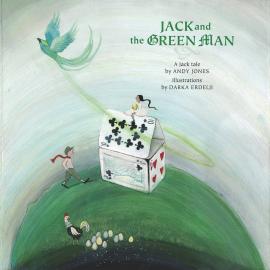 Hörbuch Jack and the Green Man - Jack Tales, Book 5 (Unabridged)  - Autor Andy Jones   - gelesen von Schauspielergruppe