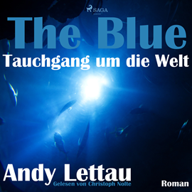 Hörbuch The Blue - Tauchgang um die Welt  - Autor Andy Lettau   - gelesen von Christoph Nolte
