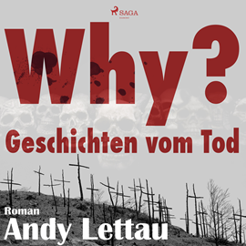 Hörbuch Why? - Geschichten vom Tod  - Autor Andy Lettau   - gelesen von Christoph Nolte