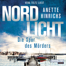 Hörbuch Nordlicht - Die Spur des Mörders  - Autor Anette Hinrichs   - gelesen von Vera Teltz