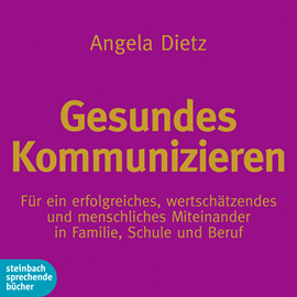 Hörbuch Gesundes Kommunizieren  - Autor Angela Dietz   - gelesen von Schauspielergruppe