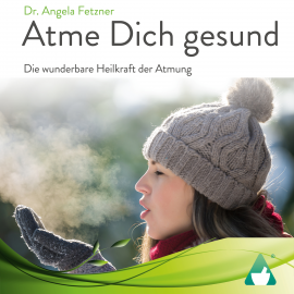 Hörbuch Atme Dich gesund  - Autor Angela Fetzner   - gelesen von Jessica Oldach