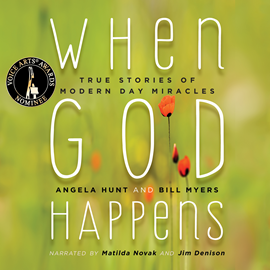 Hörbuch When God Happens - True Stories of Modern Day Miracles  - Autor Angela Hunt;Bill Myers   - gelesen von Schauspielergruppe