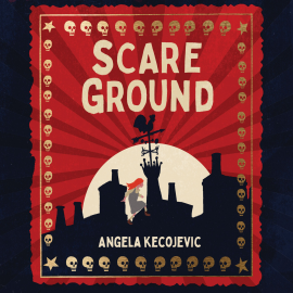 Hörbuch Scareground  - Autor Angela Kecojevic   - gelesen von Gemma Lawrence