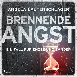 Hörbuch Brennende Angst (Ein Fall für Engel und Sander, Band 6)  - Autor Angela Lautenschläger   - gelesen von Lisa Boos
